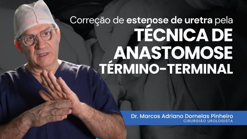 Correção de estenose de uretra pela técnica de anastomose término-terminal
